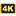 4K Quality